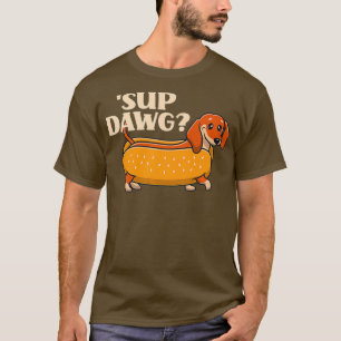 T-shirt Daschund mignon Sup Dawg Wiener Chien Puppy Love