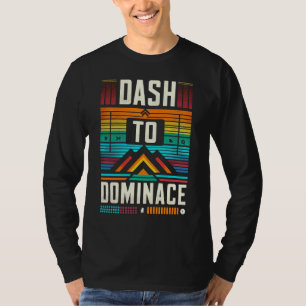 T-shirt Dash to Dominance