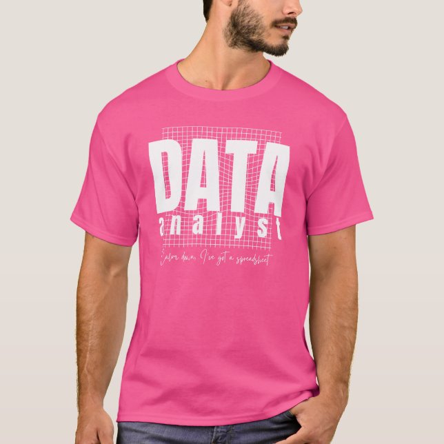 T-shirt Data Analyst Design - J'ai une feuille de calcul (Devant)