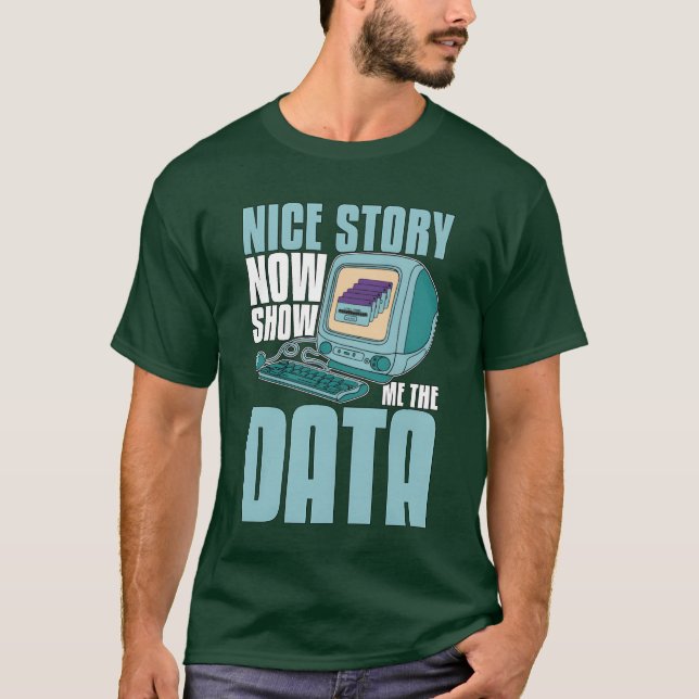T-shirt Data Mining Nice Story Now Show Mehe Programming b (Devant)
