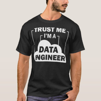 T-shirt Data Science Faites-moi confiance Je suis un ingén