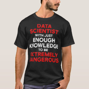 T-shirt Data Scientist Connaissances Sciences Minière Anal