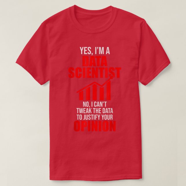 T-shirt Data Scientist Help Opinion Data Science Mining (Design devant)