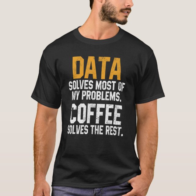 T-shirt Data Solves My Problems Coffee   Spreadsheet Analy (Devant)