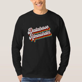 T-shirt Database Administrator Job Appreciation Retro