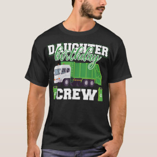 T-shirt Daughter Birthday Crew Garbage Truck Family Matchi