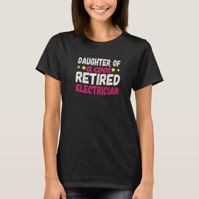 T-shirt Daughter of a Cool Retired Electrician   (Devant)