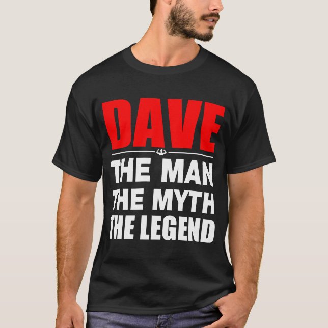 T-shirt Dave l'homme le mythe la légende (Devant)