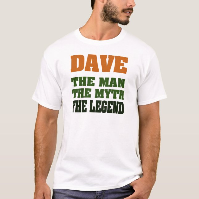 T-shirt Dave - l'homme, le mythe, la légende ! (Devant)