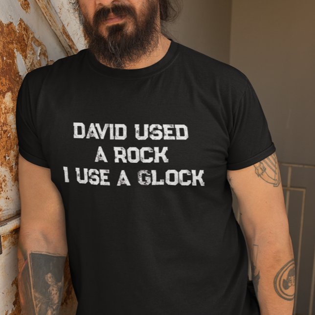 T-shirt David Utilisait un rocher J'utilise un glock (Créateur téléchargé)