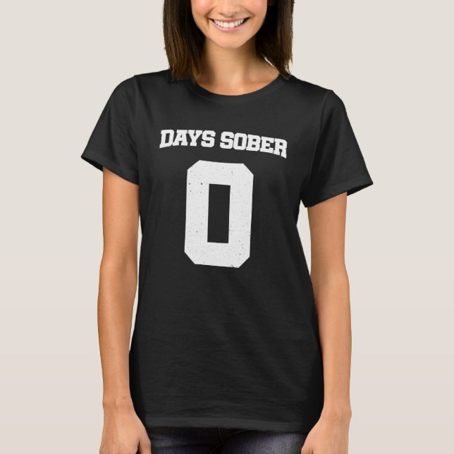 T-shirt Days Sober Zero Drinking Team 0 (Devant)