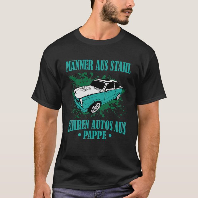 T-shirt DDR Trabi "Les hommes en acier conduisent des voit (Devant)