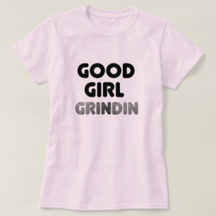 T-shirt de bonne fille Grindin