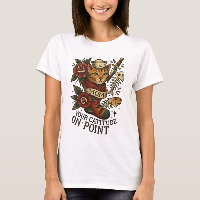 T-Shirt de chat drôle - "Notre attitude sur le poi (Devant)