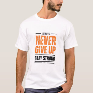 T-shirt de citation motivationnelle « Ne jamais ab