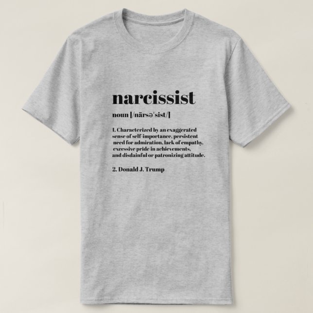 T-shirt de définition narcissique drôle et anti-Tr (Design devant)