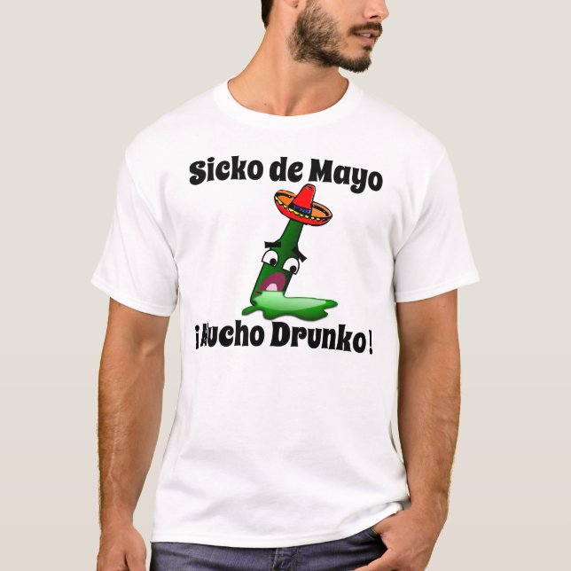 T-shirt De dérangé Mayo : Mucho Drunko (Devant)