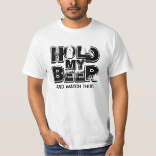 T-shirt De derniers mots célèbres - tenez ma bière…