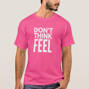 T-Shirt de devis motivationnel - NE PENSEZ PAS SEN