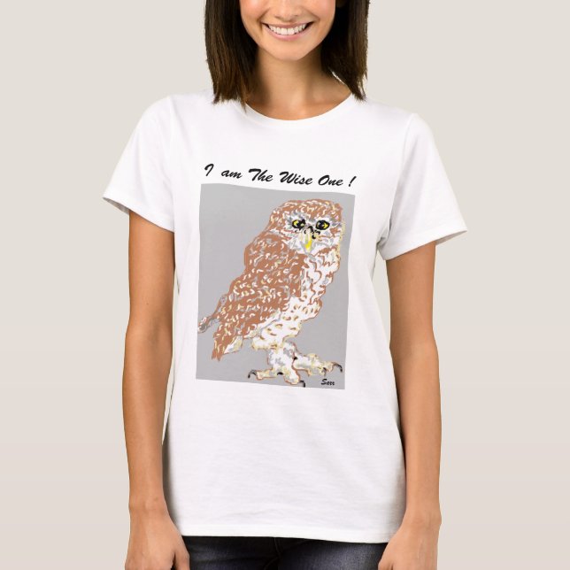 T-shirt de femme Je suis le Sage ! Chouette tachet (Devant)