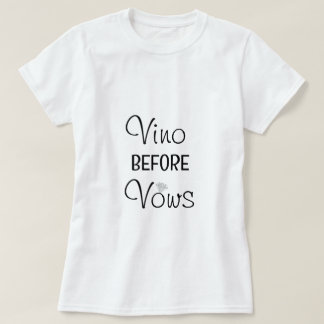T-Shirt de Fête de Bachelorette "Vino Before Vows"