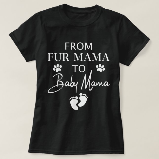 T-shirt De Fur Mama À Baby Mama Chien Chat Propriétaire No (Design devant)