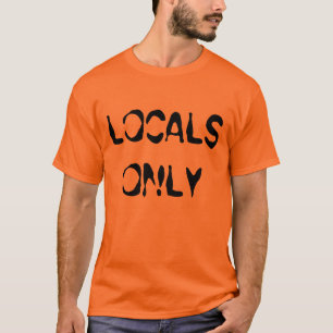T-shirt de "gens du pays seulement"