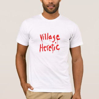 T-shirt de hérétique de village