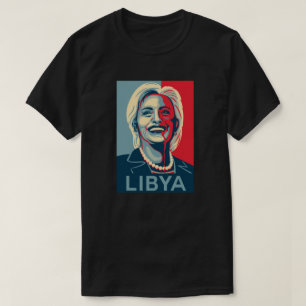 T-shirt de Hillary Clinton - Libye