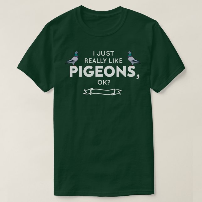 T-shirt de j'aime vraiment pigeons ok propriétaire amoureu (Design devant)