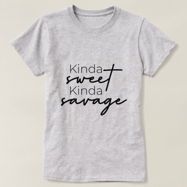 T-shirt de Kinda Sweet Kinda Savage Ladie (Design devant)