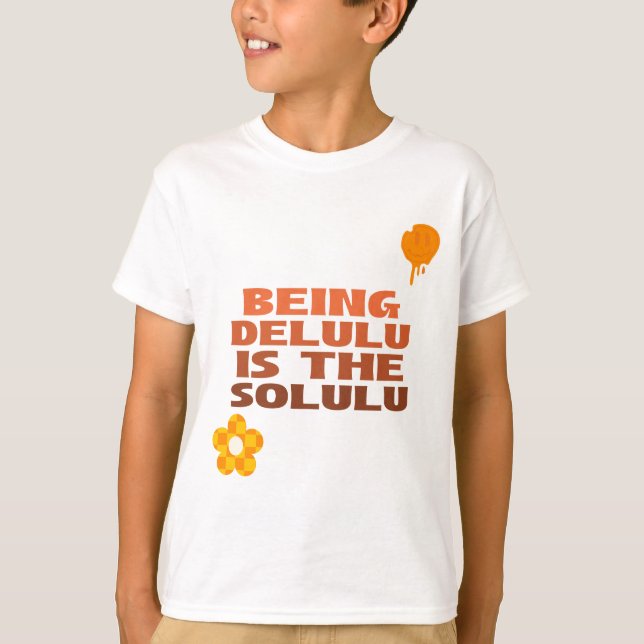 T-shirt de la citation de Delulu Solulu (Devant)