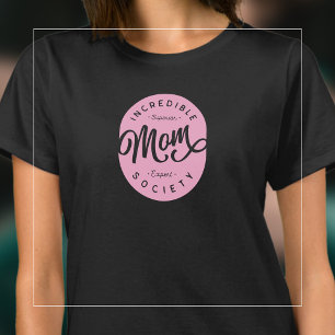 T-shirt de la Société des mamans incroyables