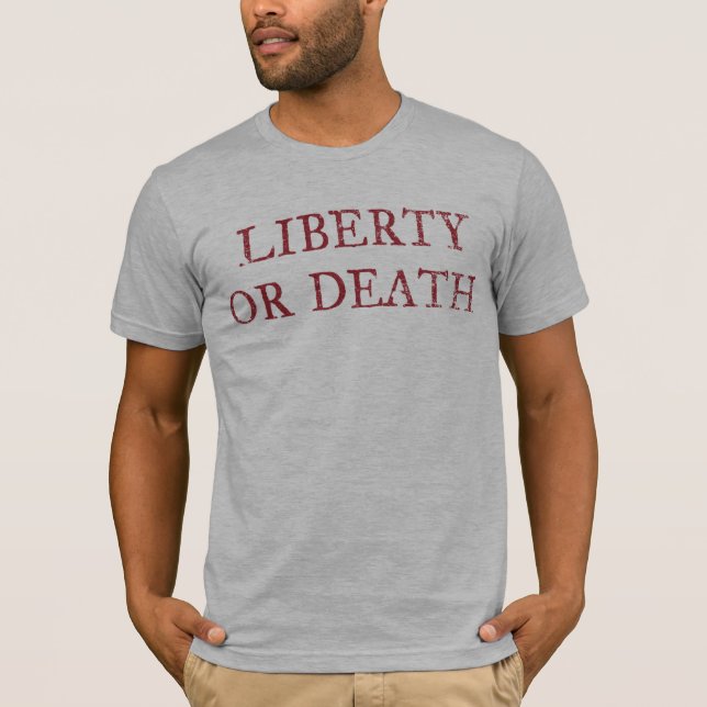 T-shirt de liberté ou de mort (Devant)
