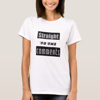 T-shirt de média social drôle droit aux commentair