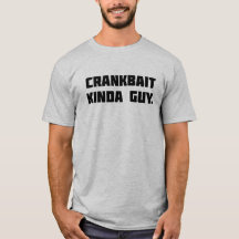 T-shirt de pêche de Crankbait Kinda Guy