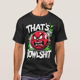 T-Shirt de pelle de quilles amusant - C'est de la 