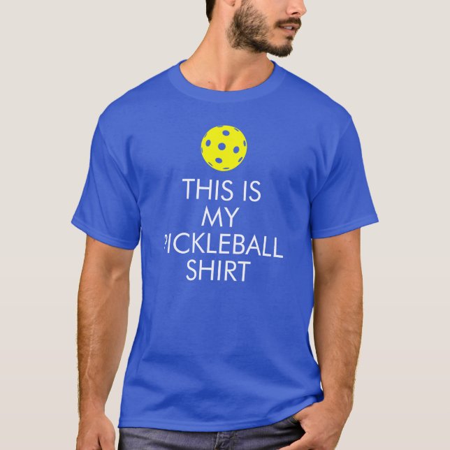T-shirt de Pickleball : "C'est ma chemise de (Devant)