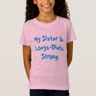T-shirt de soeur de Loeys-Dietz