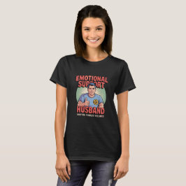 T-shirt de soutien émotionnel pour mari pour femme
