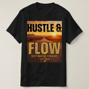 T-Shirt de streetwear motivant Hustle and Flow