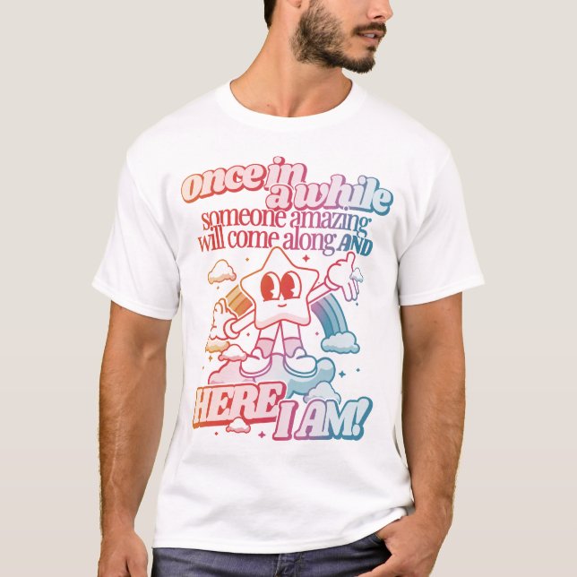 T-shirt De temps en temps quelqu'un extraordinaire viendra (Devant)