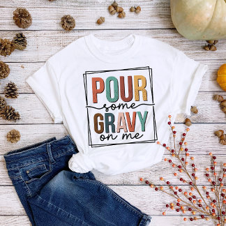 T-shirt de Thanksgiving amusant Versez de la sauce