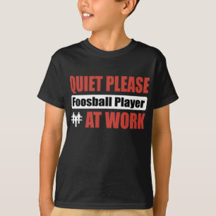 T-shirt De tranquillité joueur de Foosball svp au travail