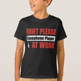 T-shirt De tranquillité joueur de saxophone svp au travai