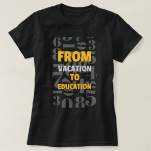 T-shirt De Vacances à l'école d'éducation début