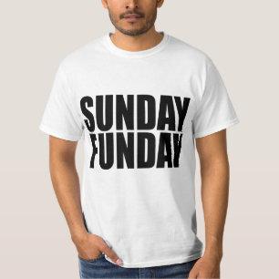 T-shirt de valeur de dimanche Funday