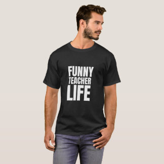 T-shirt de vie enseignant amusant