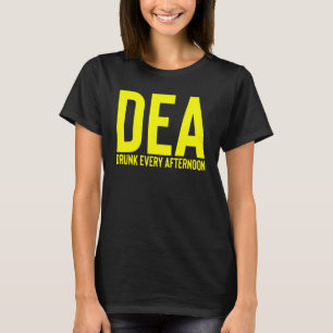 T-shirt Dea Drunk Tous Les Après-Midi Boire De L'Alcool Pa