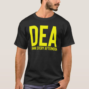 T-shirt Dea Drunk Tous Les Après-Midi Boire De L'Alcool Pa
